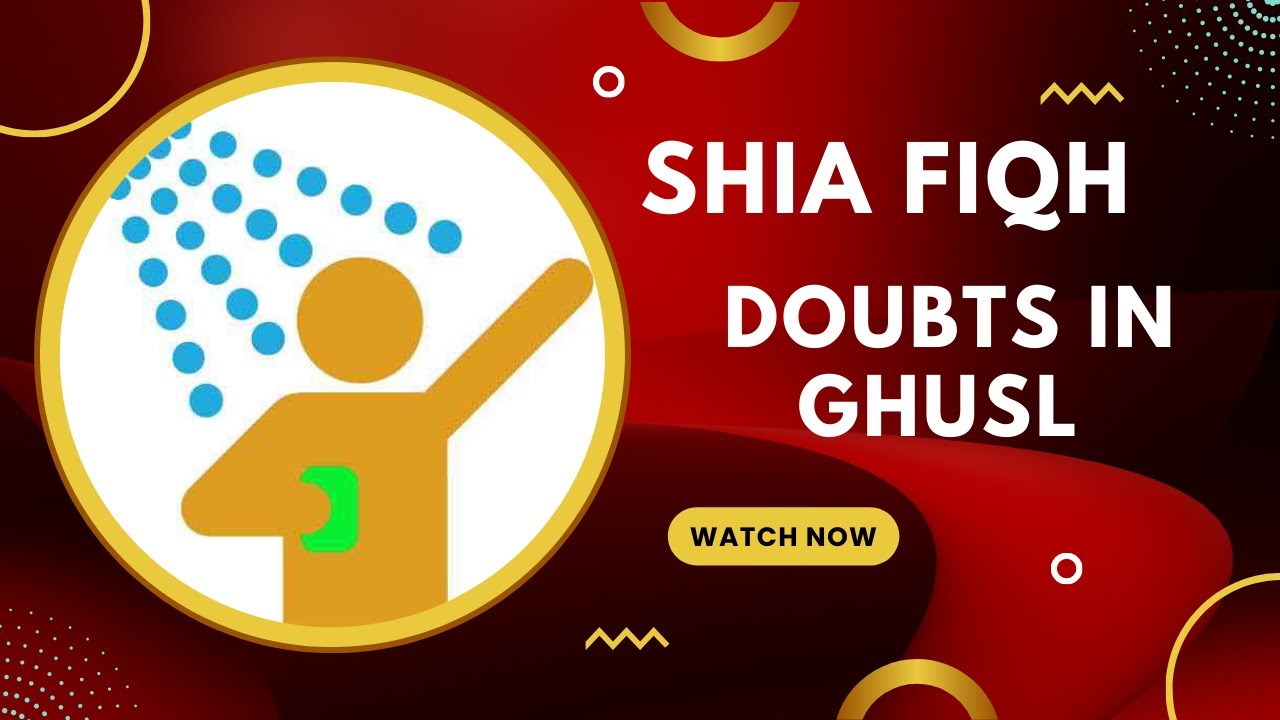 Shia Fiqh Doubts in ghusl YouTube
