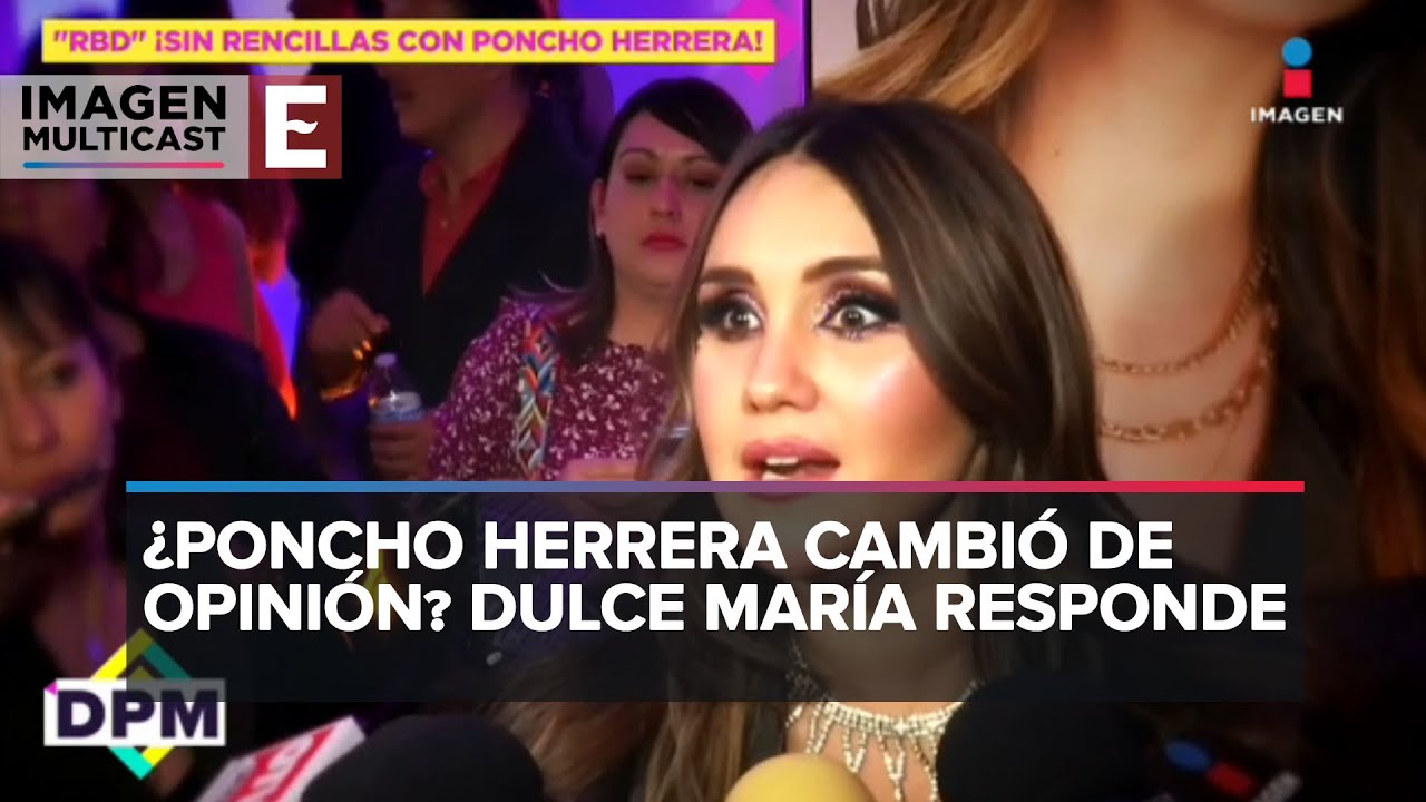 Dulce María no descarta que Poncho Herrera se una a la gira de RBD