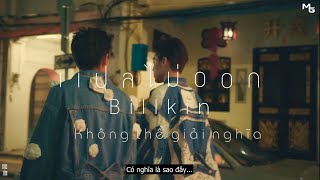 [Vietsub] MV Không thể giải nghĩa - Billkin (OST.  I Told Sunset About You)