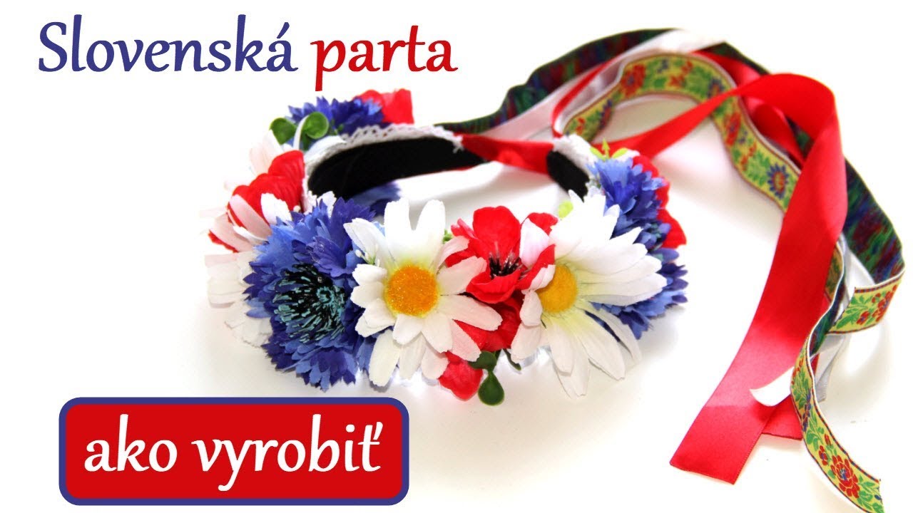 Ako vyrobiť slovenskú partu - DIY návod na kvetinovú čelenku - YouTube