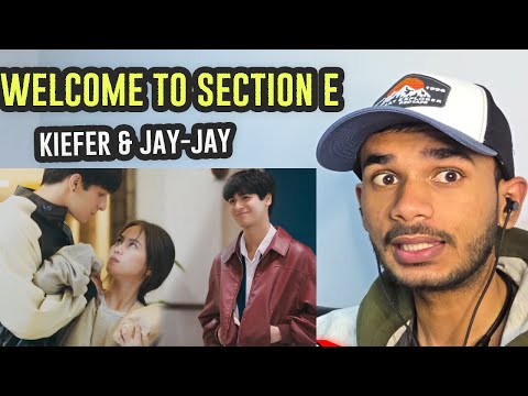 Keifer & Jay-Jay | Welcome to Section E [ 2 IN 1 FMV] | Indian Reaction