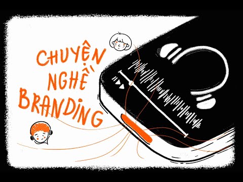 Video Chuyện Nghề Branding - Anh Đinh Công Tài | Nghề Trong... - youtube