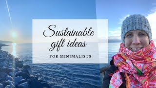 What Can You Give A Minimalist? (Sustainable Gift Ideas) by GoDownsize 1,073 views 1 year ago 12 minutes, 2 seconds