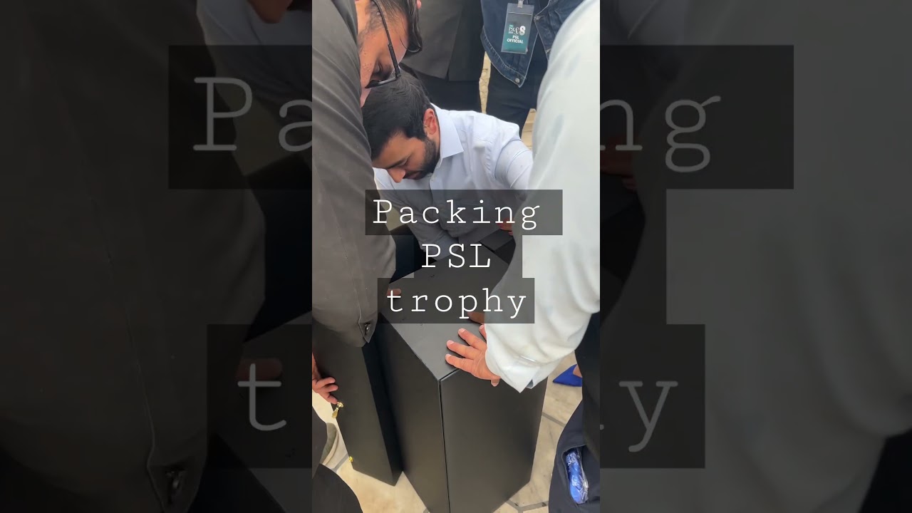 PSL trophy packing 