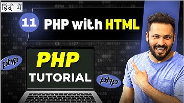 Php Tutorial in Hindi #11 use PHP and HTML together | integration