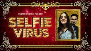 Selfie Virus | Ibex Media House