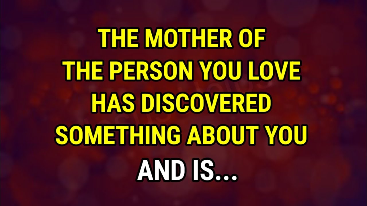 Мать любимого человека обнаружила в вас нечто особенное и... | послания ангелов