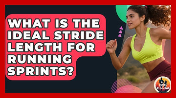 What Is The Ideal Stride Length For Running Sprints? - All Sorts Of Running