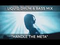  liquid drum  bass mix  handle the meta  april 2024