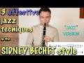 3 effective jazz clarinet techniques to improve your jazz playing: Sidney Bechet style!