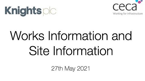 NEC: Works Information and Site Information - 27th May 2021