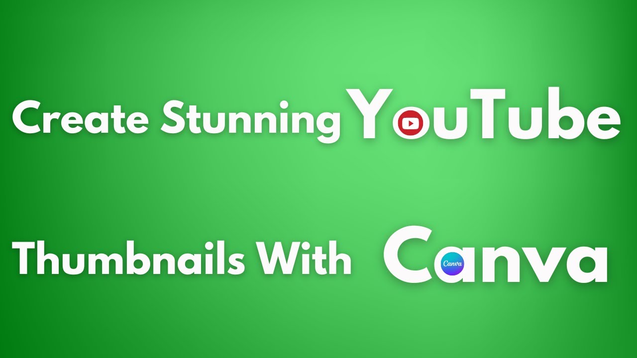 How To Create Stunning YouTube Thumbnails With Canva - YouTube