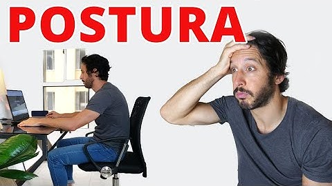 ¿Cual es la BUENA postura en la oficina? Lo que deberías saber sobre la postura