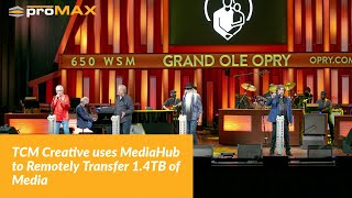 TCM Creative Uses MediaHub for Remote Video Ingest at Grand Ole Opry screenshot 1