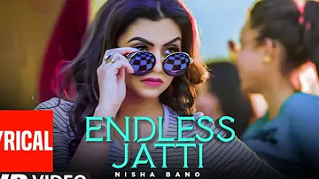 endless Jatti | Nisha Bano | VK Singh | latest Punjabi video song