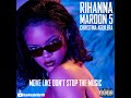 Rihanna (Feat. Maroon 5, Christina Aguilera) - Move Like Don&#39;t Stop The Music