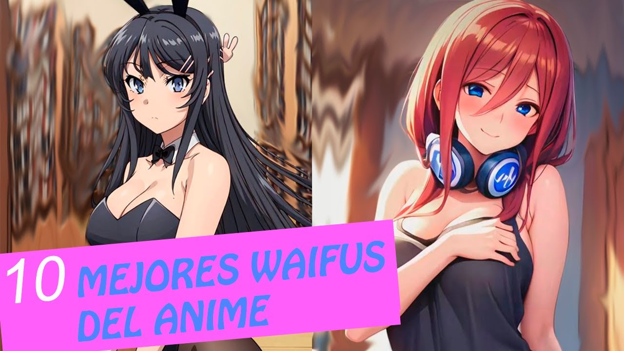 Top De Las Mejores Waifus Del Anime!! Pr1 - YouTube