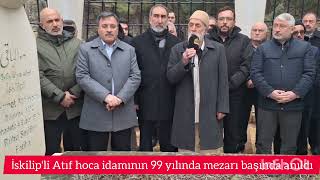 Iskilipli Atıf Hoca Idn 99 Yılında Mezarı Başında Anıldı.