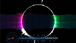 DJ SENORITA SLOW REMIX by DJ ELITE