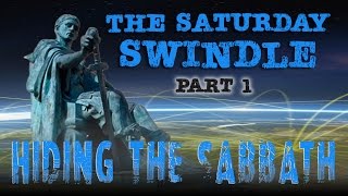 The Saturday Swindle: Hiding the Sabbath - Part 1