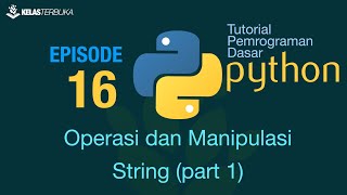 Belajar Python [Dasar] - 16 - Operasi dan manipulasi string (part 1)