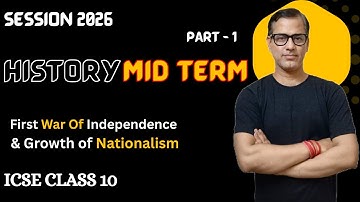 History Mid Term Class 10 ICSE | History Half Yearly | ICSE Class 10 | Part 1 | @sirtarunrupani​
