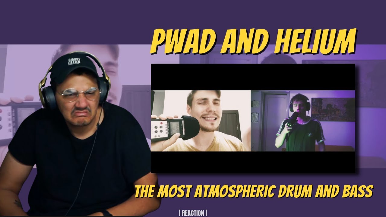 PWAD and HELIUM - The most atmospheric drum and bass | REACTION