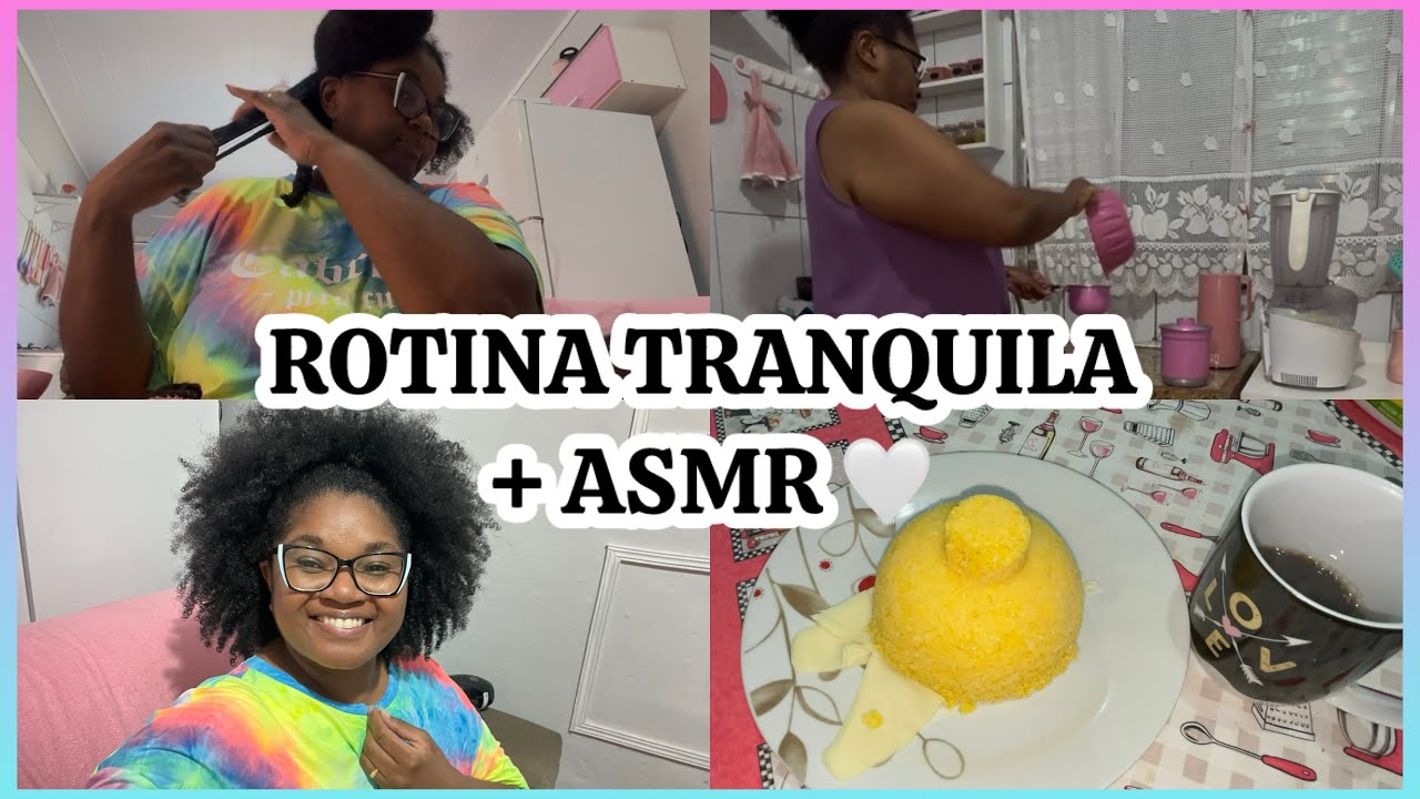 Rotina Calma da Tarde ☁️ Arrumando o Cabelo + Cuscuz Quentinho | ASMR Relaxante