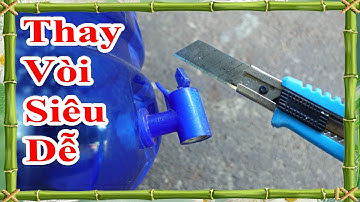 Cách duy nhất để thay vòi bình nước 20l bị gãy cực hay, cách thay vòi bình nước lọc 20 lít