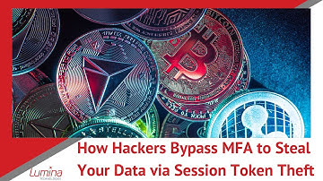 How Hackers Bypass MFA to Steal Your Data via Session Token Theft