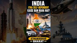 India Itna Self-Dependent Kaise Ban Raha Hai? 🇮🇳 | Atmanirbhar Bharat Explained