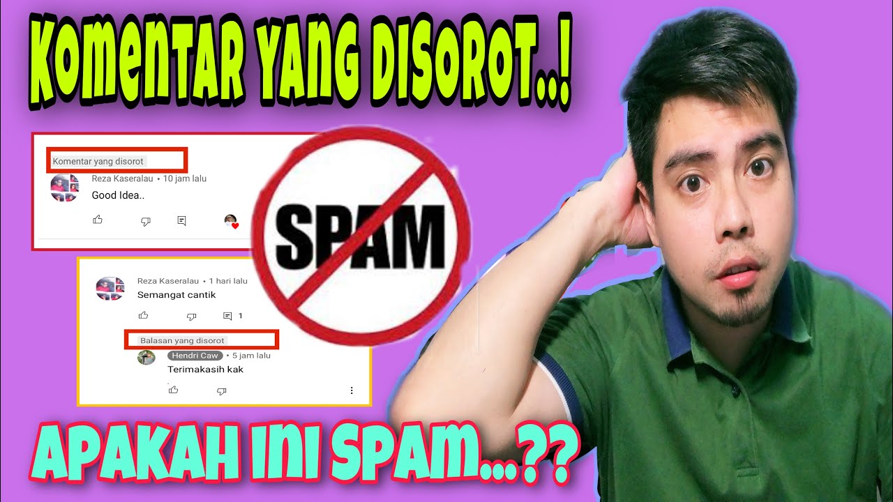 APA MAKSUD KOMENTAR YANG DISOROT PADA YOUTUBE BUKAN SPAM YouTube