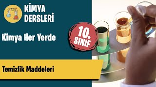 Kimya Her Yerde-Temizlik Maddeleri-10.Sınıf Kimya Dersleri