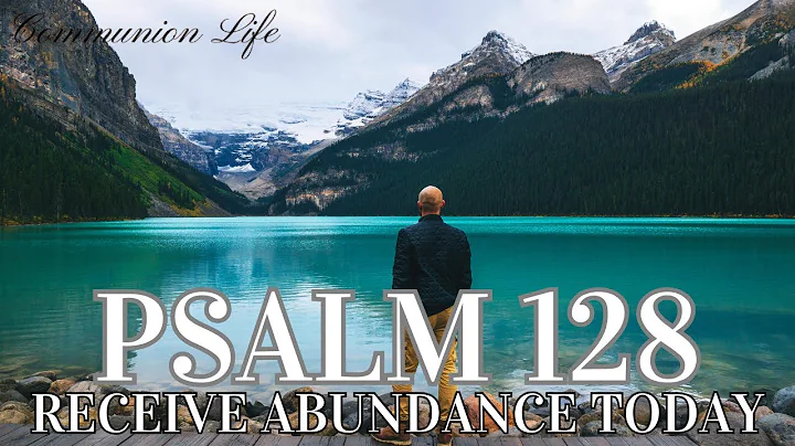 PSALM 128: THE UNFAILING PRAYER TO ATTRACT MONEY AND ABUNDANCE!