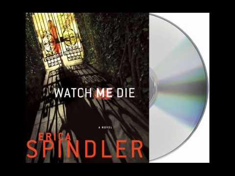 Watch Me Die by Erica Spindler--Audiobook Excerpt