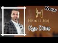 حكمت حاجي Hkmat Haji كجي دينة Kge Dine 