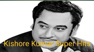 Kishore Kumar Super Hits II Old Hindi Songs II Kishore Kumar Old Songs II