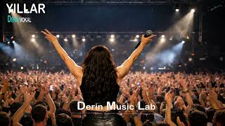 Derin – Yıllar |  (Suno Arena Konserinden) Sezen Aksu kaleminden | Derin Music Lab