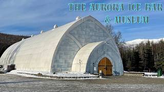 The Aurora Ice Bar and Museum , Alaska