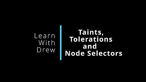Kubernetes Taints, Tolerations and Node Selectors | How to make workloads target specific nodes