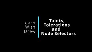Kubernetes Taints, Tolerations and Node Selectors | How to make workloads target specific nodes Profile