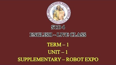 ENGLISH STD 4 SUPPLEMENTARY | ROBOT EXPO | UNIT - 1 | TERM - 1 | 06/07/21