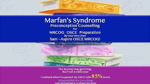 MRCOG Part 3 - Marfan’s Syndrome Preconception Counselling - Example Station by Sam - AspireMRCOG