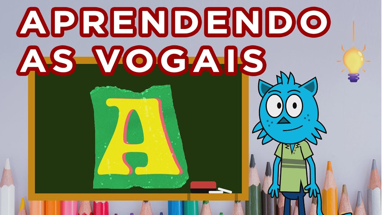 APRENDENDO AS VOGAIS - Vídeo para crianças aprenderem as vogais - YouTube