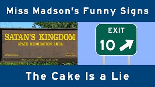 Miss Madsons Funny Signs - Exit 10: The Cake Is a Lie