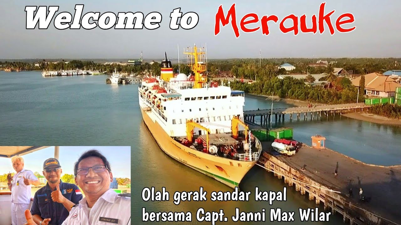 OLAH GERAK KAPAL SANDAR DI PELABUHAN MERAUKE || CAPT. JANNI MAX WILAR