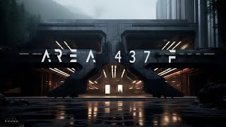 A R E A  437 F   Sci Fi Dark Ambience  Atmospheric Post Apocalyptic Music