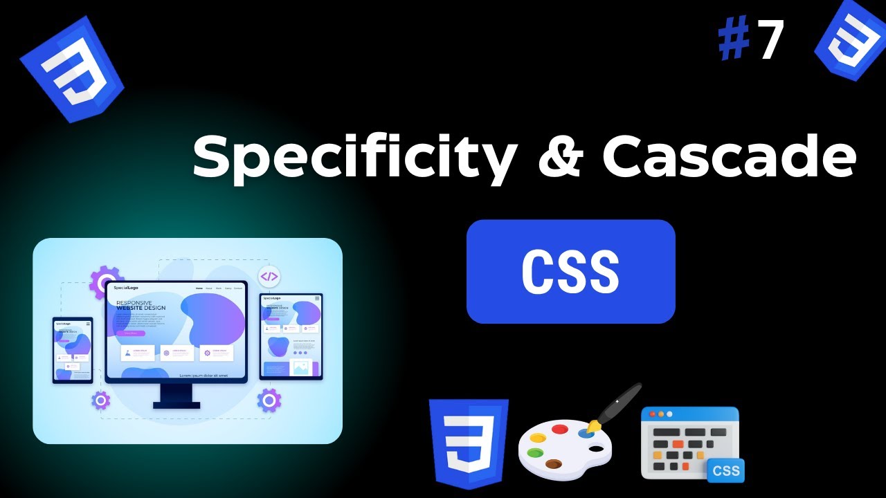 CSS Specificity & Cascade | Advanced Web Development Course – Lecture 7 ...