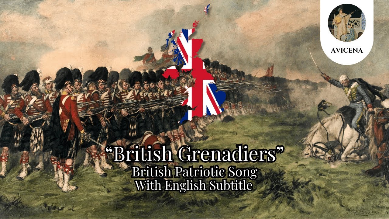 "The British Grenadiers" British Patriotic Song with Lyrics YouTube