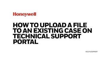 How to Upload a File to an Existing Case on Technical Support Portal